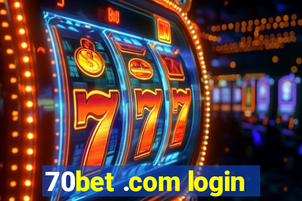 70bet .com login