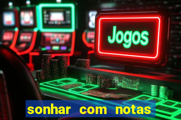 sonhar com notas de 20 reais