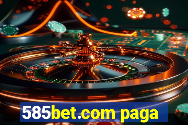 585bet.com paga