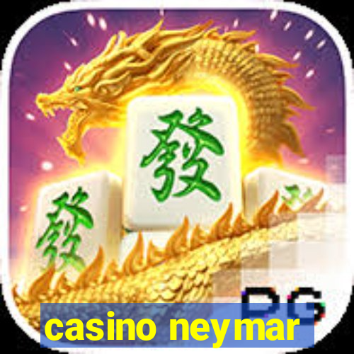 casino neymar