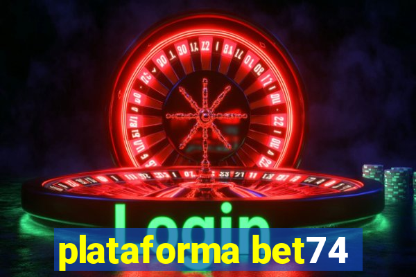 plataforma bet74