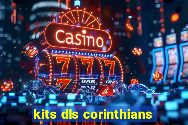 kits dls corinthians