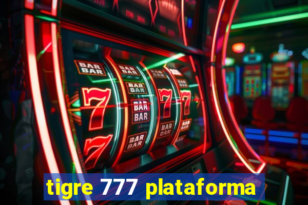 tigre 777 plataforma