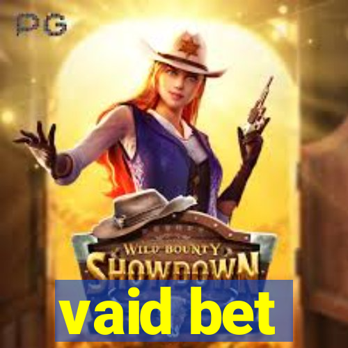 vaid bet