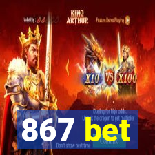 867 bet