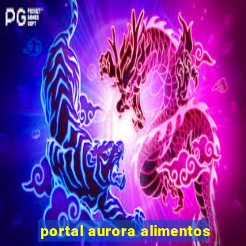 portal aurora alimentos