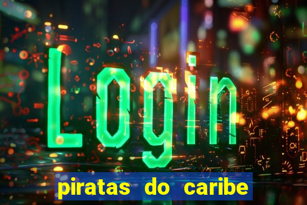 piratas do caribe filme completo dublado