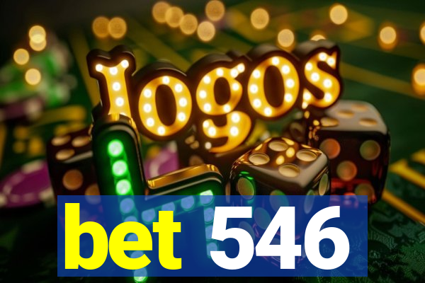 bet 546