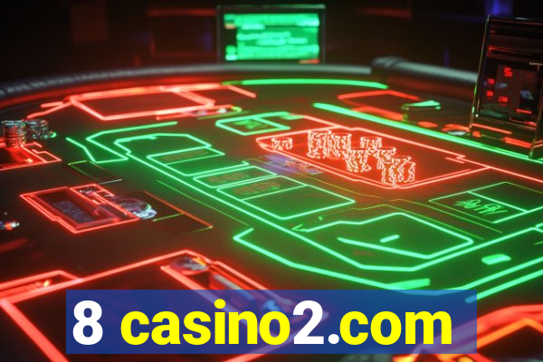 8 casino2.com