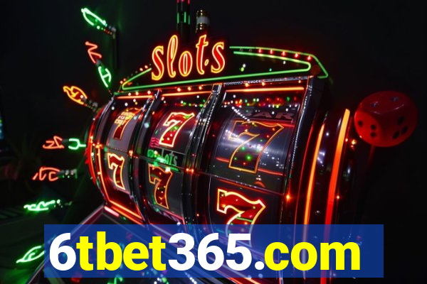 6tbet365.com