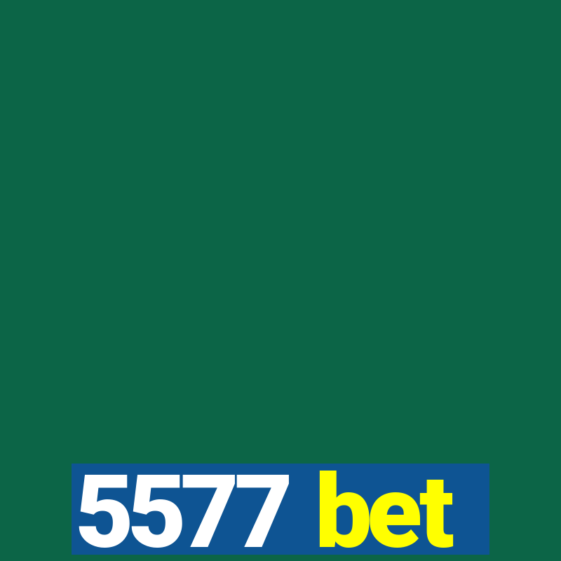 5577 bet