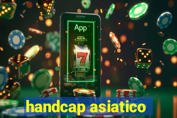 handcap asiatico