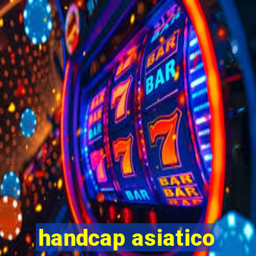 handcap asiatico