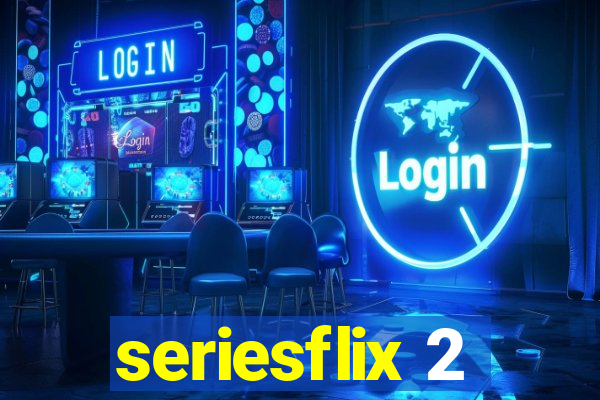 seriesflix 2