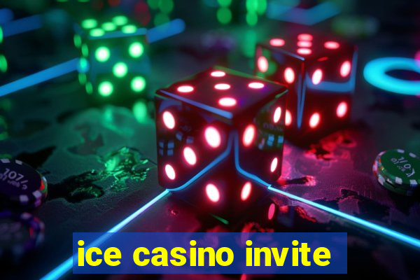 ice casino invite