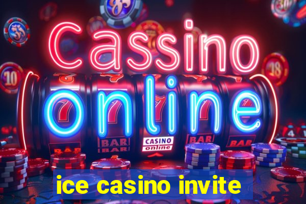 ice casino invite