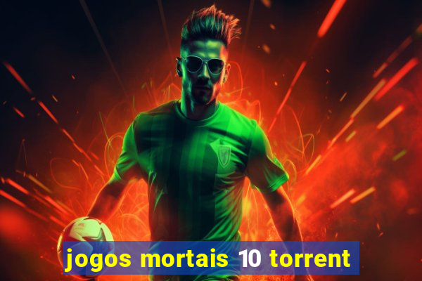 jogos mortais 10 torrent