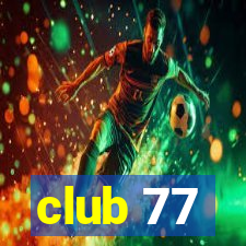 club 77