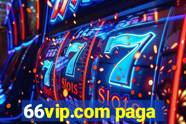 66vip.com paga