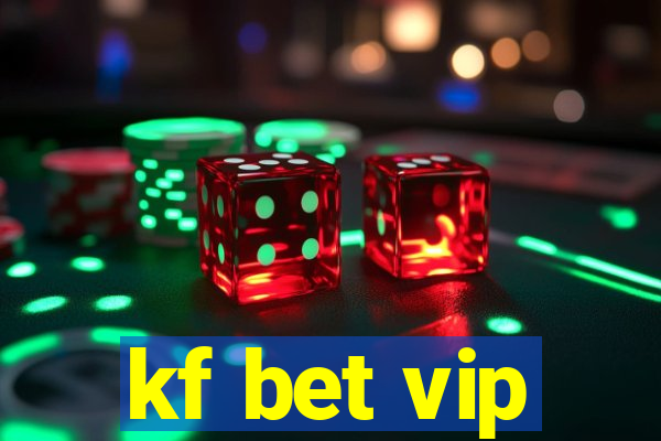 kf bet vip