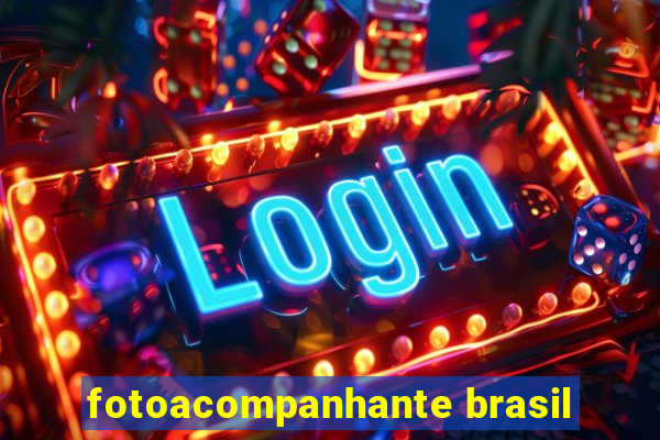 fotoacompanhante brasil