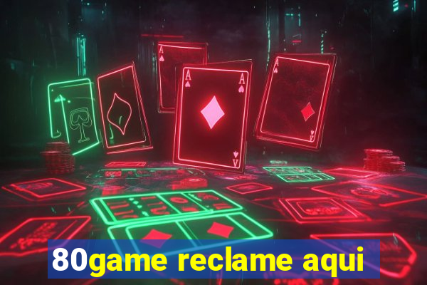 80game reclame aqui