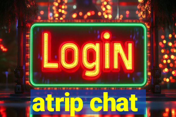 atrip chat