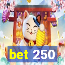 bet 250