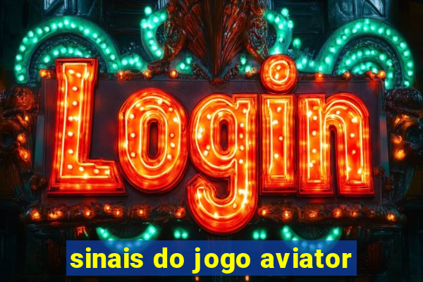 sinais do jogo aviator