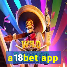 a18bet app