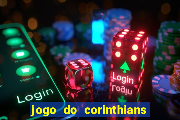 jogo do corinthians multi canais