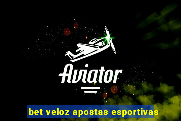 bet veloz apostas esportivas