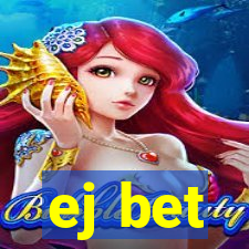 ej bet