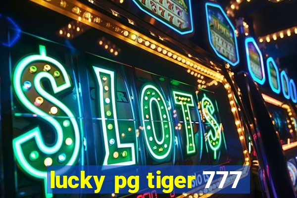 lucky pg tiger 777