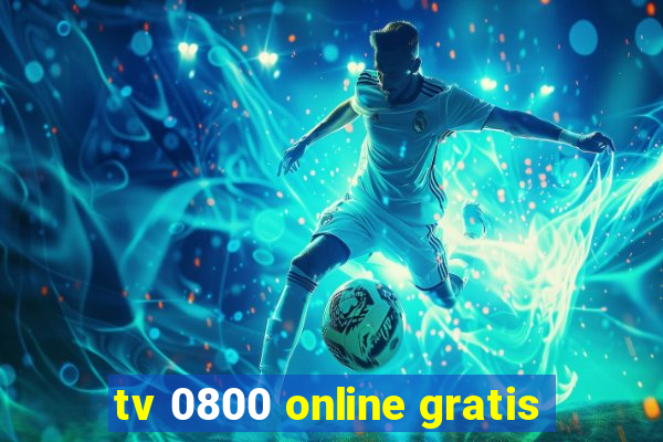 tv 0800 online gratis