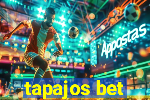 tapajos bet