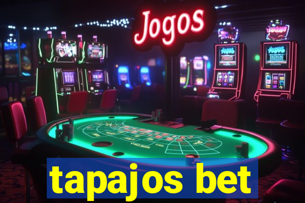 tapajos bet