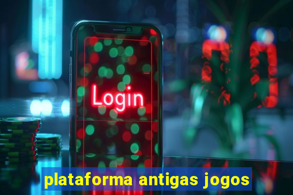 plataforma antigas jogos