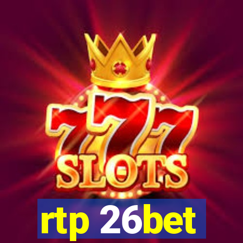 rtp 26bet