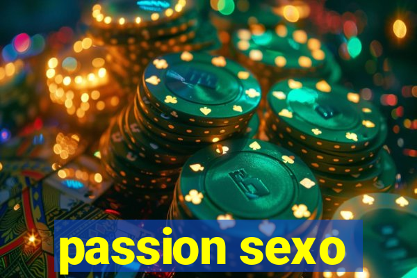 passion sexo