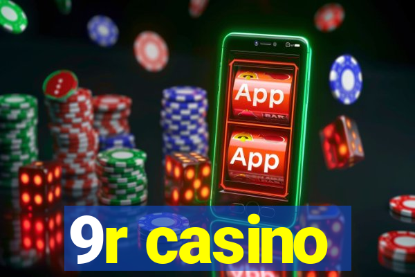 9r casino