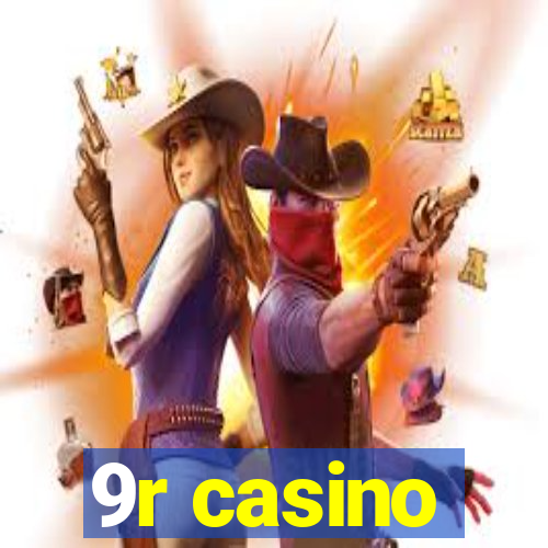 9r casino