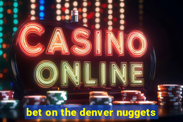 bet on the denver nuggets