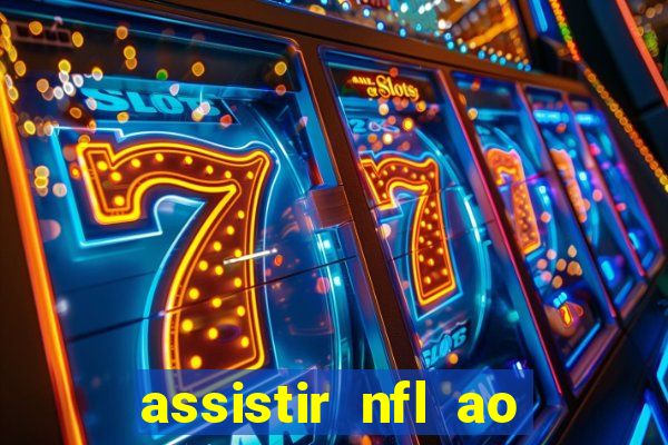 assistir nfl ao vivo gratis