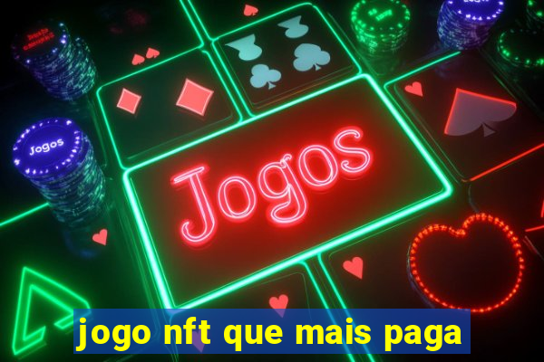 jogo nft que mais paga