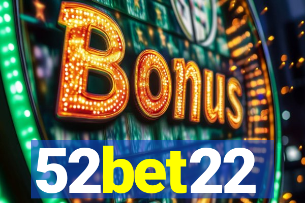 52bet22