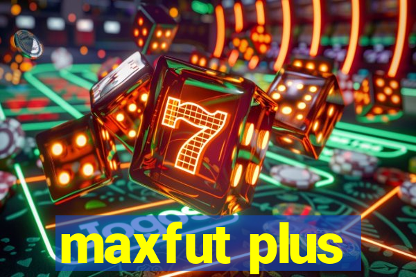 maxfut plus