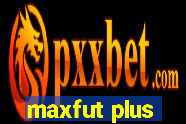 maxfut plus