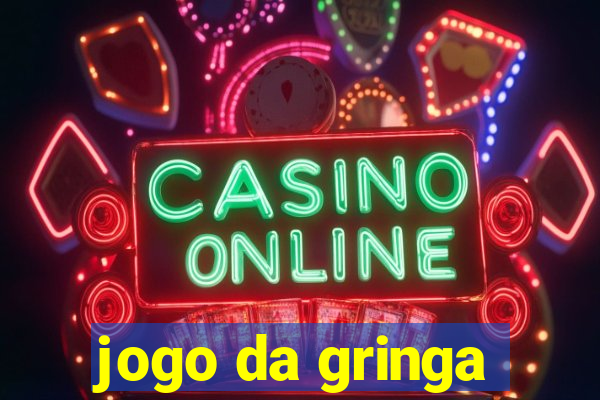 jogo da gringa