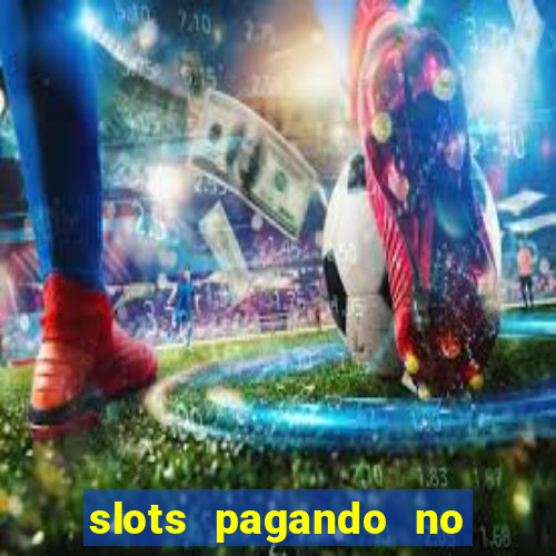 slots pagando no cadastro saque free 2024 facebook